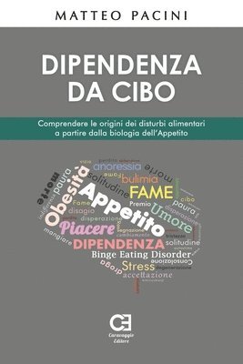 bokomslag Dipendenza da cibo. Comprendere le origini dei disturbi alimentari a partire dalla biologia dell'appetito