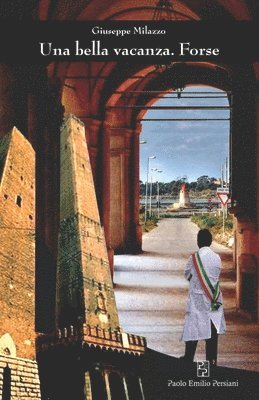 bella vacanza. Forse