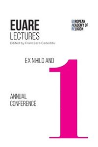 bokomslag Ex Nihilo and First Annual Conference