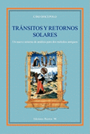 bokomslag Transitos y Retornos Solares: Un nuevo sistema de analisis para dos metodos antiguos