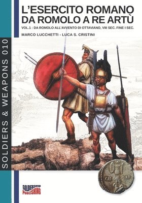 L'esercito romano da Romolo a re Artu 1