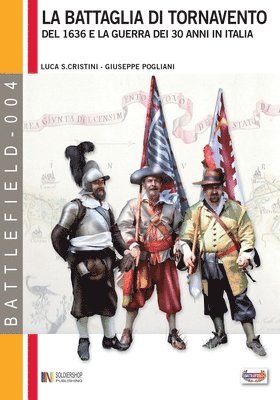 Giuseppe Pogliani, Luca Stefano Cristini - La battaglia di Tornavento: Del 1636 e la guerra dei 30 anni in Italia, Häftad