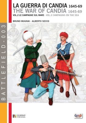 bokomslag La guerra di Candia vol. 2: Vol. 2 Le campagne sul mare