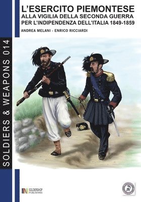 bokomslag L'esercito piemontese alla vigilia della seconda guerra per l'indipendenza dell'Italia 1849 - 1859