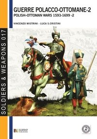bokomslag Guerre polacco-ottomane - 2: Polish-Ottomans wars 1593-1699 - 2