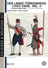 bokomslag Der lange Tu?rkenkrieg (1593 - 1606) vol. II: la lunga Guerra turca - The long Turkish war