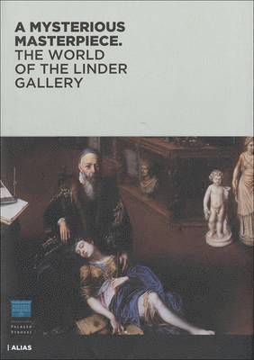 Mysterious Masterpiece: the World of the Linder Gallery