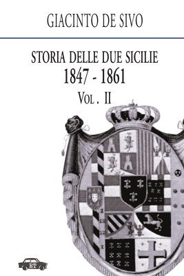 Storia delle Due Sicilie 1847-1861. Vol. 2 1