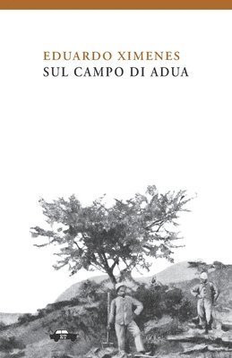 Eduardo Ximenes - Sul campo di Adua, Häftad. Tillgänglighet: Lägg i varukorg