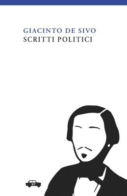 Giacinto De Sivo - Scritti politici, Häftad. Tillgänglighet: Lägg i varukorg