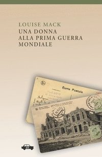 bokomslag Una donna alla Prima Guerra Mondiale