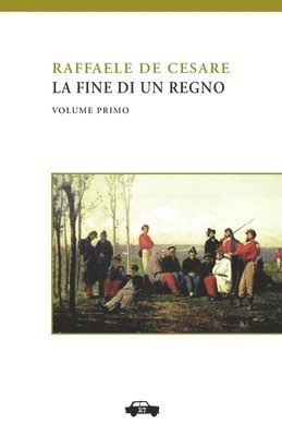 Raffaele De Cesare - fine di un regno. Vol. I, Häftad