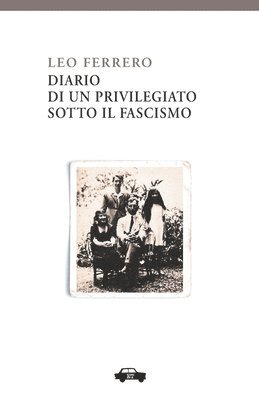 bokomslag Diario di un privilegiato sotto il fascismo