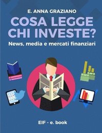 bokomslag Cosa legge chi investe? - News, Media e Mercati Finanziari