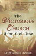 The Victorious Church of the End Time 1