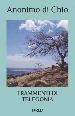 Anonimo Di Chio, Anonimo di Chio - Frammenti di Telegonia, Häftad