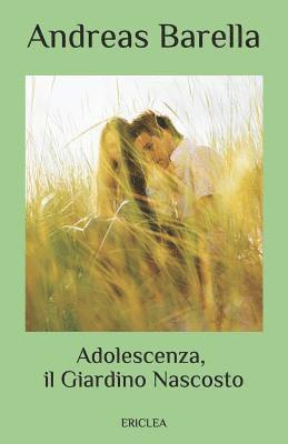 Adolescenza, il Giardino Nascosto 1