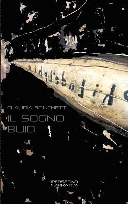 Claudia Ronchetti - Il Sogno Buio, Häftad