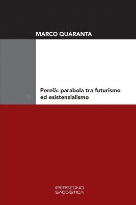 Marco Quaranta - Perelà: parabola tra futurismo ed esistenzialismo, Häftad