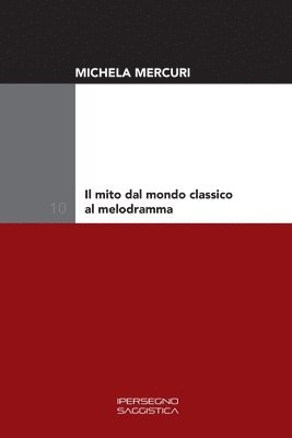 Michela Mercuri - Il mito dal mondo classico al melodramma, Häftad