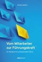 Peter Werth - Vom Mitarbeiter zur Führungskraft, Inbunden. Tillgänglighet: Lägg i varukorg