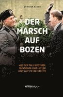 Der Marsch auf Bozen 1