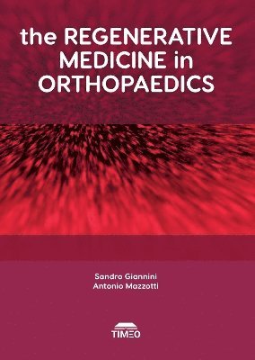 Sandro Giannini, Stefano Mazzotti - Regenerative Medicine in Orthopaedics, Inbunden