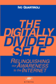 bokomslag The Digitally Divided Self