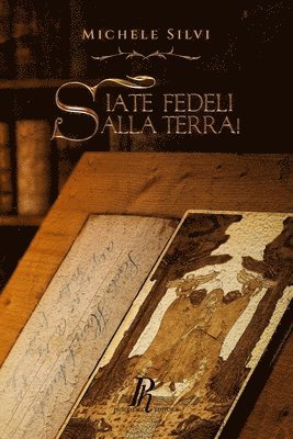 Michele Silvi - Siate fedeli alla terra!, Häftad