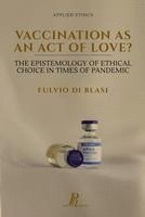 Vaccination as an Act of Love? 1