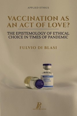 Vaccination as an Act of Love? 1