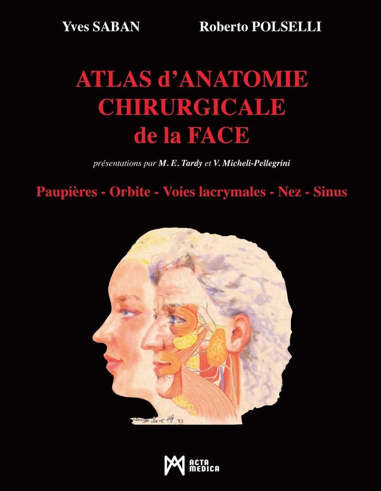 Atlas D'Anatomie Chirurgicale De La Face