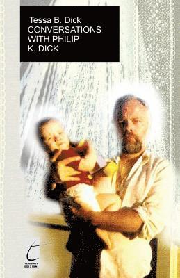 bokomslag Conversations with Philip. K. Dick