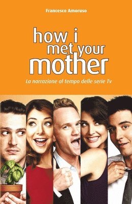 bokomslag How I Met Your Mother