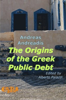 The Origins of the Greek Public Debt 1