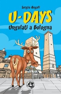 bokomslag U-days. Ungulati a Bologna