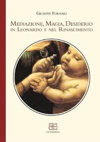 bokomslag Mediazione, Magia, Desiderio in Leonardo e nel Rinascimento