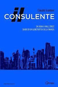 Claudio Scardovi - Il consulente: Da Dubai a Wall Street: diario di un globetrotter della finanza, Häftad