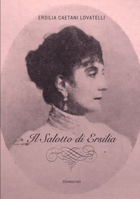 Ersilia Caetani Lovatelli - Salotto di Ersilia, Häftad