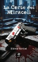 Flavio Carlini - corte dei miracoli, Häftad