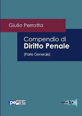 Compendio di Diritto Penale (Parte Generale) 1