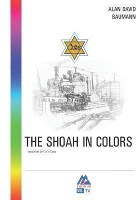 The Shoah in Colors 1