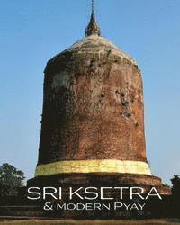 bokomslag Sri Ksetra & Modern Pyay
