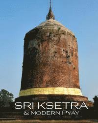 bokomslag Sri Ksetra & Modern Pyay