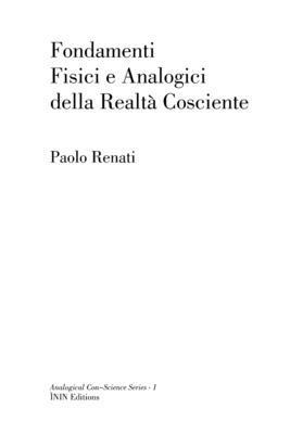 Fondamenti Fisici e Analogici della Realta Cosciente 1