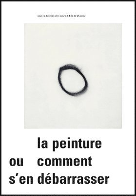 Eric de Chassey - La Peinture Ou Comment S'En Débarasser, Häftad