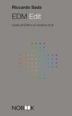 bokomslag EDM Edit: Guida all'EDM e al mestiere di dj