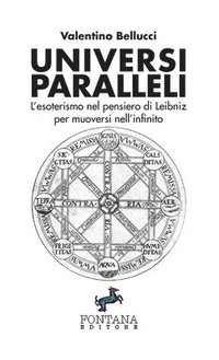 bokomslag Universi Paralleli - L'esoterismo nel pensiero di Leibniz per muoversi nell'infinito