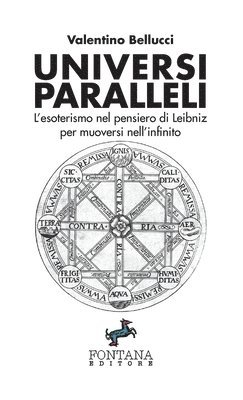 Universi Paralleli - L'esoterismo nel pensiero di Leibniz per muoversi nell'infinito 1