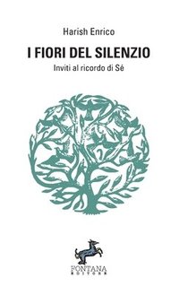 bokomslag I fiori del Silenzio - Inviti al ricordo di Sé